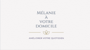 Mélanie à votre domicile